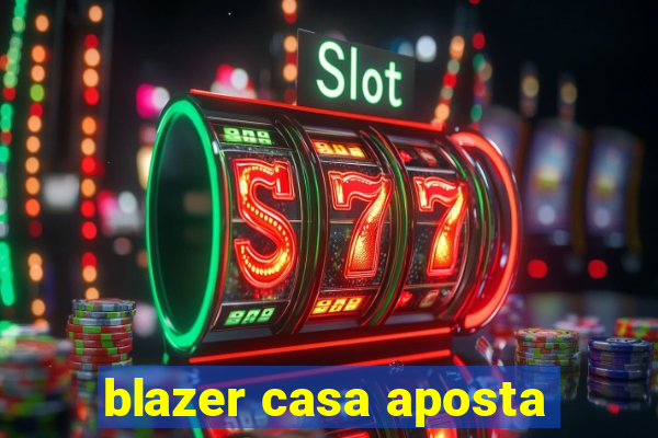 blazer casa aposta